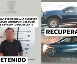 Policía de San Pedro Cholula recupera dos vehículos con reporte de robo y detiene a presunto delincuente